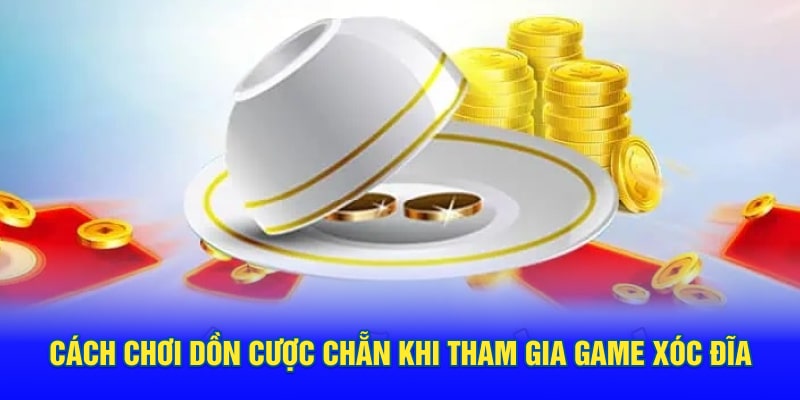 Cách chơi dồn cược chẵn khi tham gia trải nghiệm xóc đĩa Kubet 