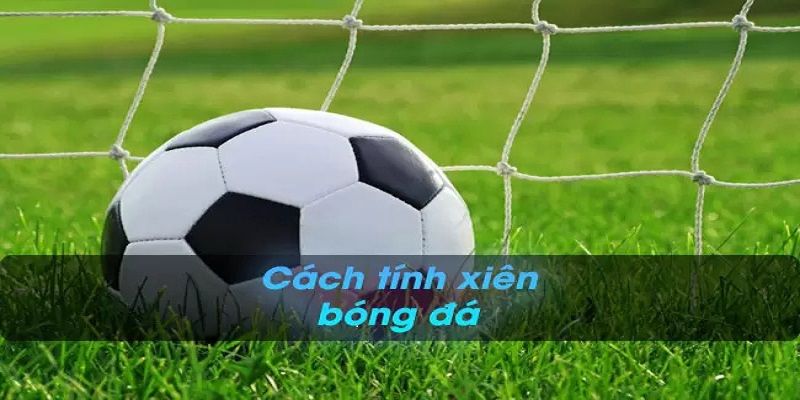 Tính tiền kèo xiên dựa vào việc nhân các odds đơn