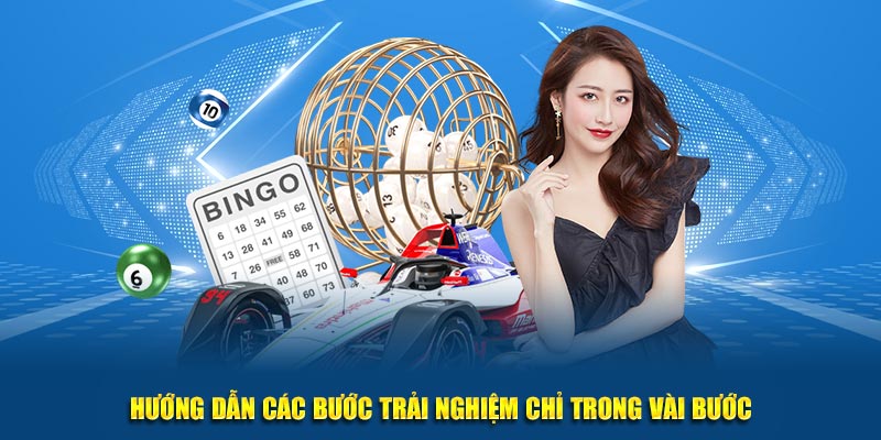 Hướng dẫn các bước trải nghiệm chỉ trong vài phút