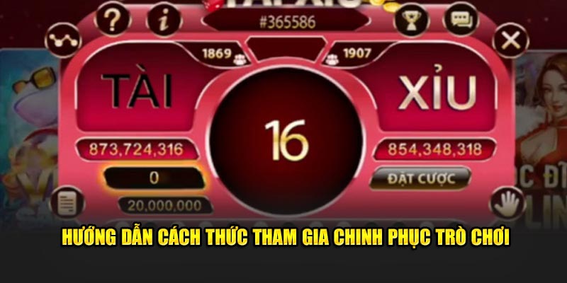 Hướng dẫn cách thức tham gia chinh phục trò chơi