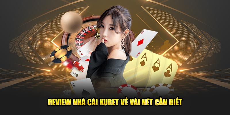 Hạn chế tại giờ cao điểm Kubet cần lưu tâm cải tiến