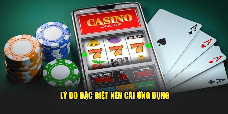 Lý do đặc biệt nên cài ứng dụng