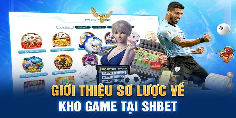 Khám phá danh mục game đỉnh của nhà cái