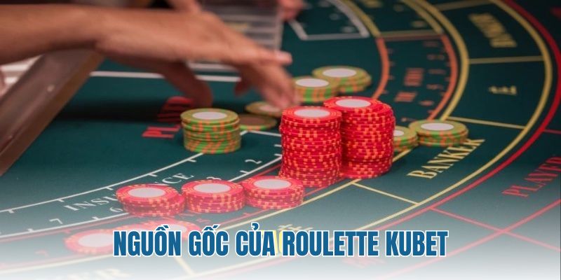 Kubet phát hành game roulette dựa trên trò cò quay của Pháp